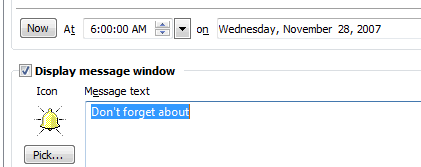 New alarm will be set to run 28th of November at 6:00AM. It means that as soon as you start your PC on 28th, this alarm will run.